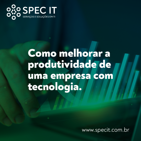 Como Melhorar A Produtividade De Uma Empresa Tecnologia